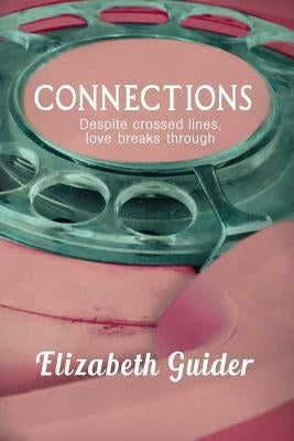 Connections by Guider, Elizabeth