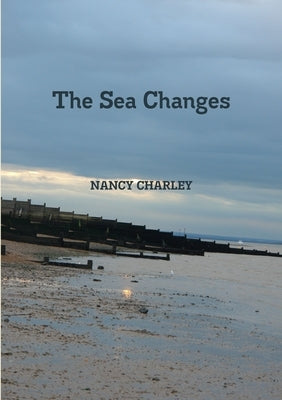 The Sea Changes by Charley, Nancy