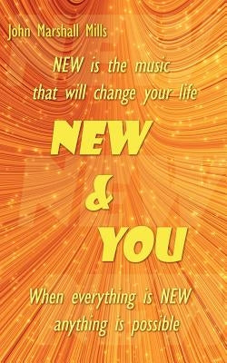 New & You by Mills, John Marshall