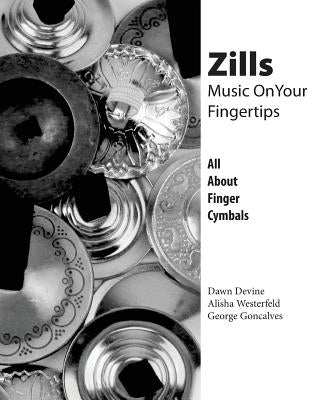 Zills: Music On Your Fingertips: All About Finger Cymbals by Westerfeld, Alisha