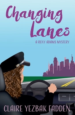Changing Lanes by Fadden, Claire Yezbak
