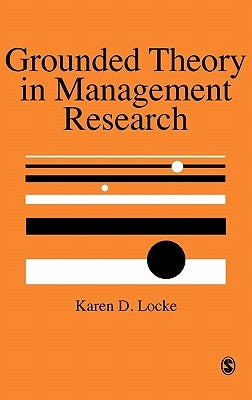Grounded Theory in Management Research by Locke, Karen