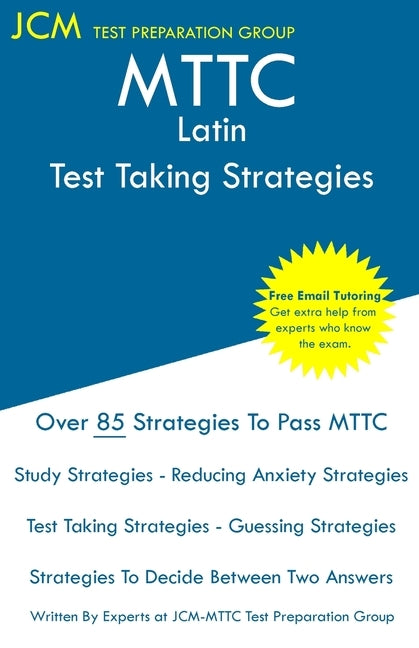 MTTC Latin - Test Taking Strategies by Test Preparation Group, Jcm-Mttc