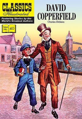 David Copperfield: Classisc Illustrated by Dickens, Charles