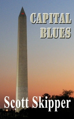 Capital Blues by Skipper, Scott