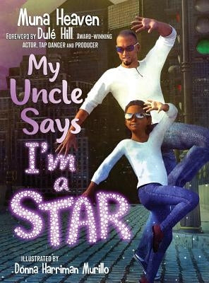 My Uncle Says I'm a Star by Heaven, Muna