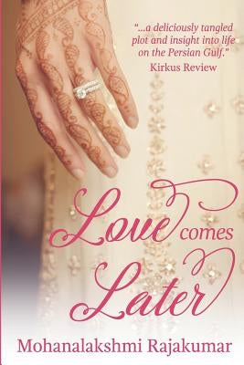 Love Comes Later by Rajakumar, Mohanalakshmi