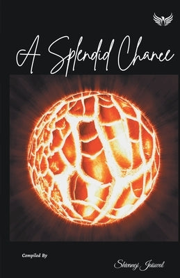 A Splendid Chance by Jaiswal, Shivangi