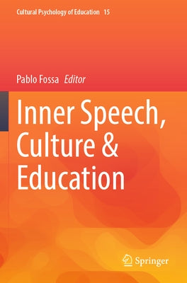 Inner Speech, Culture & Education by Fossa, Pablo