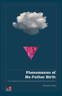 Phenomenon of No-Father Birth by Yilmaz, Muzaffer
