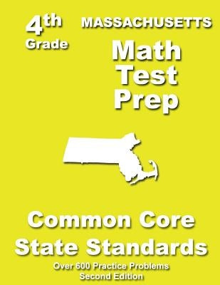 Massachusetts 4th Grade Math Test Prep: Common Core Learning Standards by Treasures, Teachers'