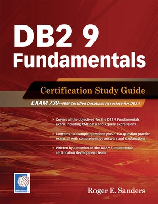 DB2 9 Fundamentals: Certification Study Guide by Sanders, Roger E.