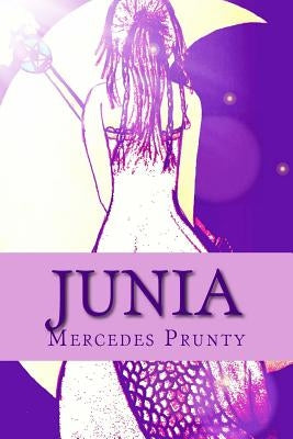 Junia: Magic Of The Element Souls by Prunty, Mercedes