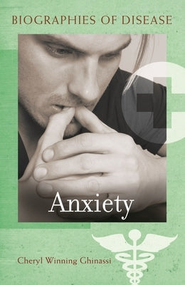 Anxiety by Ghinassi, Cheryl Winning