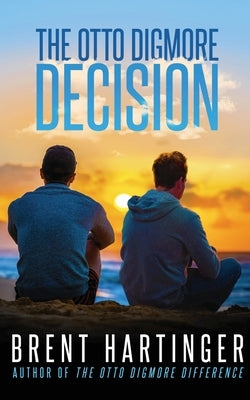 The Otto Digmore Decision by Hartinger, Brent