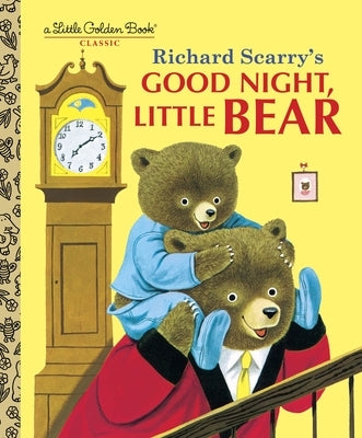 Good Night, Little Bear by Scarry, Patsy