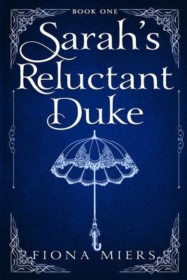 Sarah's Reluctant Duke by Miers, Fiona