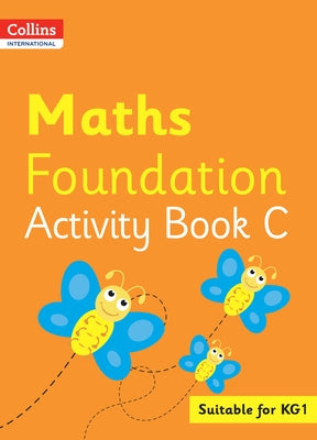 Collins International Foundation - Collins International Maths Foundation Activity Book C by Clarke, Peter