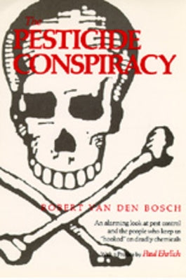 The Pesticide Conspiracy by Van Den Bosch, Robert