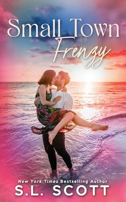 Small Town Frenzy: A Sports, Rivals to Lovers, Small Town Cowboy Romance by Scott, S. L.