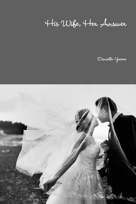 His Wife, Her Answer by Yosere, Danielle