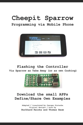 Cheepit Sparrow: Programming via Mobile Phone by Baum, Thomas