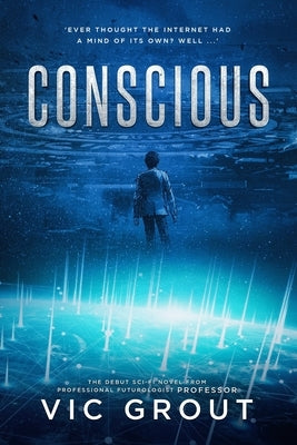 Conscious by Grout, Vic