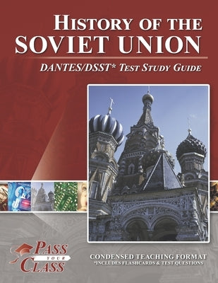 History of the Soviet Union DANTES/DSST Test Study Guide by Passyourclass