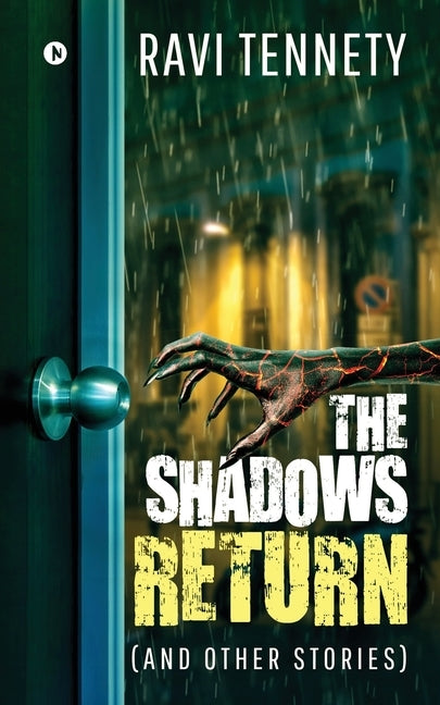 The Shadows Return (and other stories) by Ravi Tennety