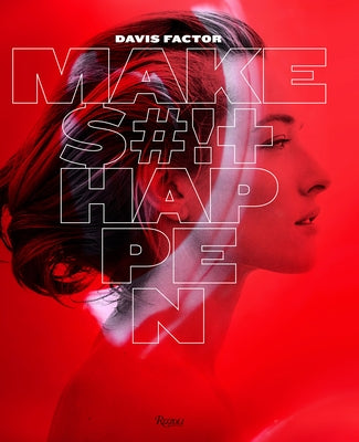 Smashbox: Make S#!+ Happen by Factor, Davis