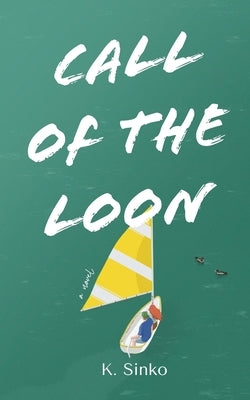 Call Of The Loon by Sinko, K.