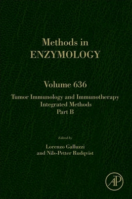 Tumor Immunology and Immunotherapy - Integrated Methods Part B: Volume 636 by Galluzzi, Lorenzo