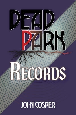 Dead Park Records by Cosper, John