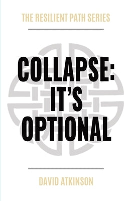 Collapse: It's Optional by Atkinson, David