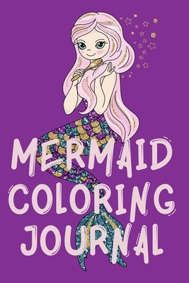 Mermaid Coloring Journal.Stunning Coloring Journal for Girls, contains mermaid coloring pages. by Publishing, Cristie