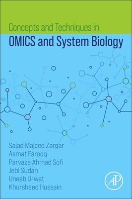Concepts and Techniques in Omics and System Biology by Farooq, Asmat