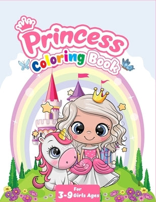 Princess Coloring Book for Girls Ages 3-9: 50 Cute, Unique Coloring Pages (8.5×11) by Johnson, Steve