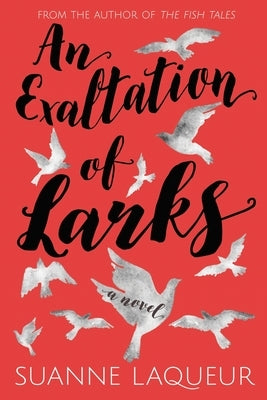 An Exaltation of Larks by Suanne, Laqueur