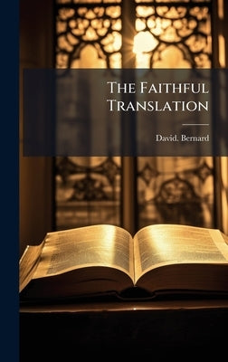 The Faithful Translation by Bernard, David