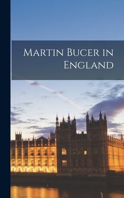 Martin Bucer in England by Anonymous