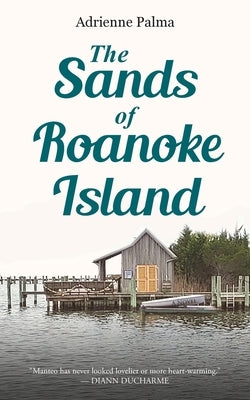 The Sands of Roanoke Island by Palma, Adrienne
