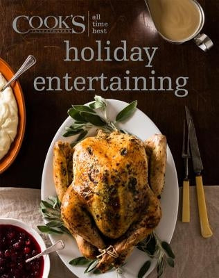 All Time Best Holiday Entertaining by America's Test Kitchen