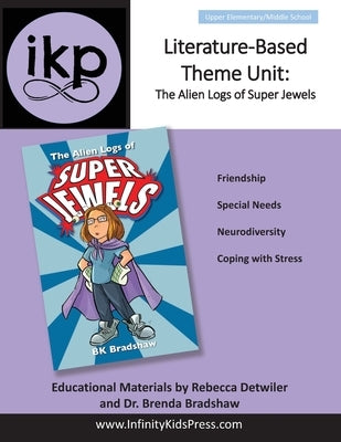 Literature-Based Theme Unit: The Alien Logs of Super Jewels by Detwiler, Rebecca