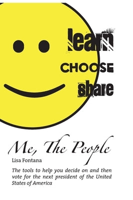 Me The People: Learn Choose Share by Fontana, Lisa