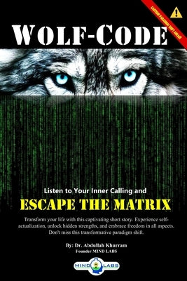 Wolf Code: Escape The Matrix by Khurram, Abdullah