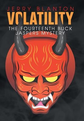 Volatility: The Fourteenth Buck Jaspers Mystery by Blanton, Jerry