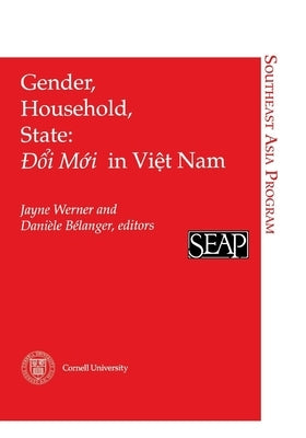 Gender, Household, State: Doi Moi in Viet Nam by Werner, Jayne