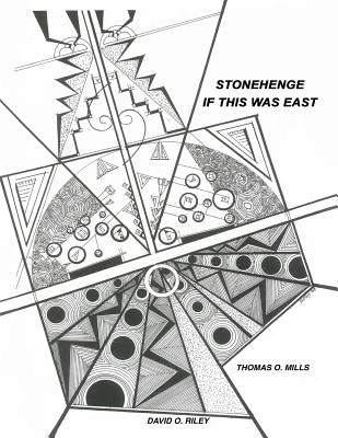 Stonehenge - If This Was East by Mills, Thomas O.