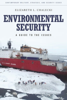 Environmental Security: A Guide to the Issues by Chalecki, Elizabeth