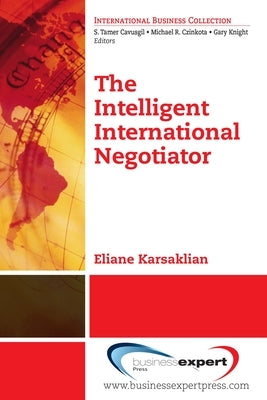 The Intelligent International Negotiator by Karsaklian, Eliane